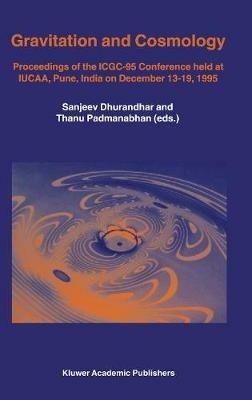 Gravitation and Cosmology: Proceedings of the ICGC-95 Conference, held at IUCAA, Pune, India, on December 13–19, 1995 - cover