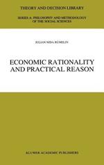 Economic Rationality and Practical Reason