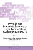Physics and Materials Science of High Temperature Superconductors, IV - cover