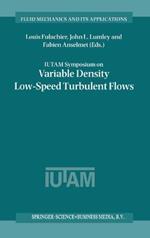 IUTAM Symposium on Variable Density Low-Speed Turbulent Flows: Proceedings of the IUTAM Symposium Held in Marseille, France, 8-10 July 1996