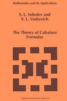 The Theory of Cubature Formulas - S.L. Sobolev,Vladimir L. Vaskevich - cover
