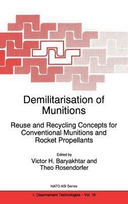 Demilitarisation of Munitions: Reuse and Recycling Concepts for Conventional Munitions and Rocket Propellants - cover