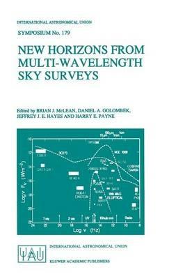 New Horizons from Multi-Wavelength Sky Surveys: Proceedings of the 179th Symposium of the International Astronomical Union, Held in Baltimore, U.S.A., August 26–30, 1996 - cover