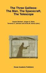 The Three Galileos: The Man, The Spacecraft, The Telescope