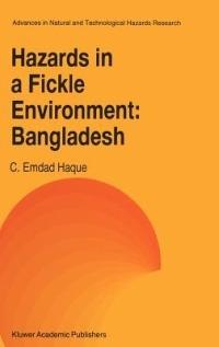 Hazards in a Fickle Environment: Bangladesh - C.E. Haque - cover