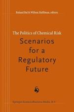The Politics of Chemical Risk: Scenarios for a Regulatory Future