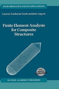 Finite Element Analysis for Composite Structures - L.T. Tenek,John Argyris - cover