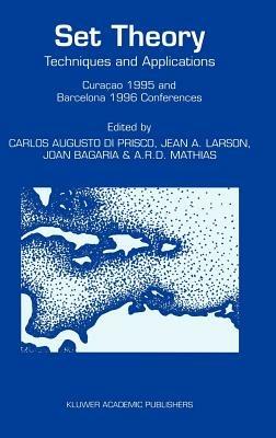 Set Theory: Techniques and Applications Curaçao 1995 and Barcelona 1996 Conferences - cover