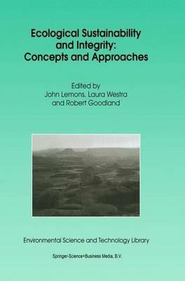 Ecological Sustainability and Integrity: Concepts and Approaches - cover
