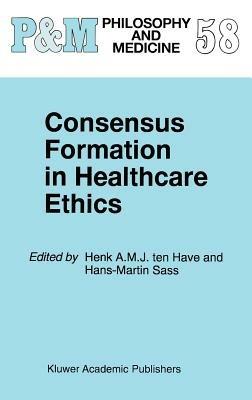 Consensus Formation in Healthcare Ethics - cover