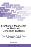 Frontiers in Magnetism of Reduced Dimension Systems: Proceedings of the NATO Advanced Study Institute on Frontiers in Magnetism of Reduced Dimension Systems Crimea, Ukraine May 25—June 3, 1997