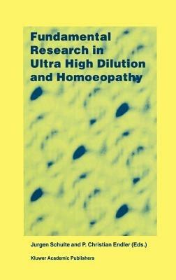 Fundamental Research in Ultra High Dilution and Homoeopathy - cover