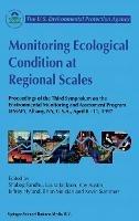 Monitoring Ecological Condition at Regional Scales: Proceedings of the Third Symposium on the Environmental Monitoring and Assessment Program (EMAP), Albany, NY, U.S.A., April 8-11, 1997 - cover