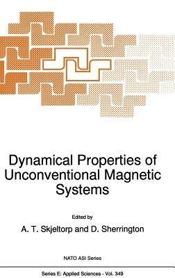Dynamical Properties of Unconventional Magnetic Systems - cover