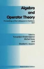 Algebra and Operator Theory: Proceedings of the Colloquium in Tashkent, 1997
