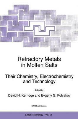 Refractory Metals in Molten Salts: Their Chemistry, Electrochemistry and Technology - cover