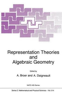 Representation Theories and Algebraic Geometry - cover