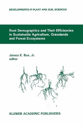 Root Demographics and Their Efficiencies in Sustainable Agriculture, Grasslands and Forest Ecosystems: Proceedings of the 5th Symposium of the International Society of Root Research, held 14–18 July 1996 at Madren Conference Center, Clemson University, Clemson, South Carolina, USA - cover