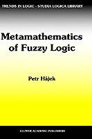 Metamathematics of Fuzzy Logic - Petr Hájek - cover