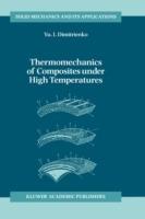 Thermomechanics of Composites under High Temperatures - Yuriy I. Dimitrienko - cover