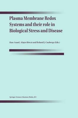 Plasma Membrane Redox Systems and their role in Biological Stress and Disease - cover