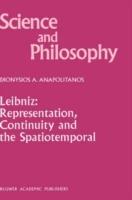 Leibniz: Representation, Continuity and the Spatiotemporal - D.A. Anapolitanos - cover