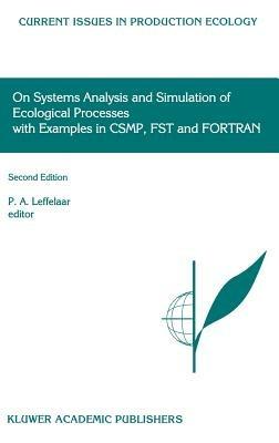 On Systems Analysis and Simulation of Ecological Processes with Examples in CSMP, FST and FORTRAN - cover