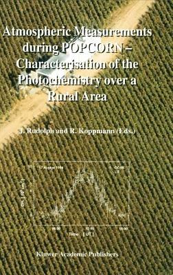 Atmospheric Measurements during POPCORN — Characterisation of the Photochemistry over a Rural Area - cover