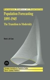 Population Forecasting 1895–1945: The Transition to Modernity - H.A. de Gans - cover