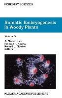 Somatic Embryogenesis in Woody Plants: Volume 5 - cover
