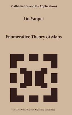 Enumerative Theory Of Maps - Liu Yanpei - cover
