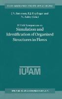 IUTAM Symposium on Simulation and Identification of Organized Structures in Flows: Proceedings of the IUTAM Symposium Held in Lyngby, Denmark, 25-29 May 1997 - cover