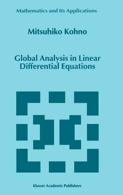 Global Analysis in Linear Differential Equations - M. Kohno - cover