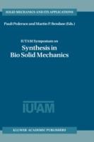 IUTAM Symposium on Synthesis in Bio Solid Mechanics: Proceedings of the IUTAM Symposium held in Copenhagen, Denmark, 24–27 May 1998 - cover