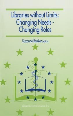 Libraries without Limits: Changing Needs - Changing Roles - cover