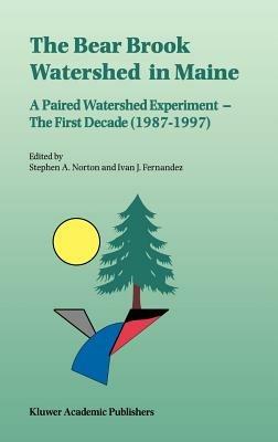 The Bear Brook Watershed in Maine: A Paired Watershed Experiment: The First Decade (1987–1997) - cover