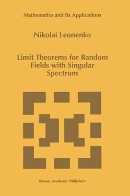 Limit Theorems for Random Fields with Singular Spectrum - Nicolai Leonenko - cover
