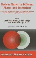 Nuclear Matter in Different Phases and Transitions: Proceedings of the Workshop Nuclear Matter in Differential Phases and Transitions, March 31-April 10, 1998, Les Houches, France - cover