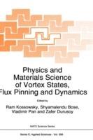 Physics and Materials Science of Vortex States, Flux Pinning and Dynamics - cover