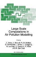 Large Scale Computations in Air Pollution Modelling: Proceedings of the NATO Advanced Research Workshop, Sofia, Bulgaria, 6-10 July 1998 - cover