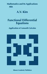 Functional Differential Equations: Application of i-smooth calculus