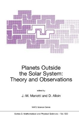 Planets Outside the Solar System: Theory and Observations - cover