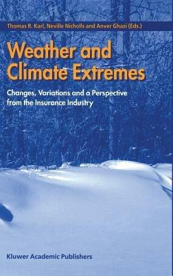 Weather and Climate Extremes: Changes, Variations and a Perspective from the Insurance Industry - cover