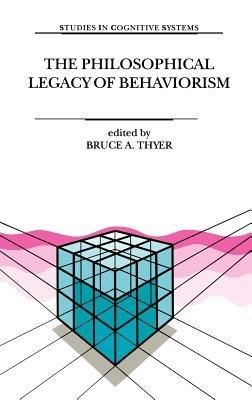 The Philosophical Legacy of Behaviorism - cover