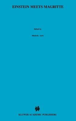 Einstein Meets Magritte: An Interdisciplinary Reflection: The White Book of “Einstein Meets Magritte” - cover