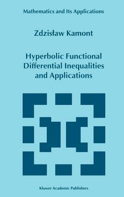 Hyperbolic Functional Differential Inequalities and Applications - Z. Kamont - cover