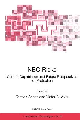 NBC Risks Current Capabilities and Future Perspectives for Protection - cover