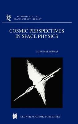 Cosmic Perspectives in Space Physics - S. Biswas - cover