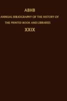 Annual Bibliography of the History of the Printed Book and Libraries: Volume 27: Publication of 1996 and additions from the precedings years - cover