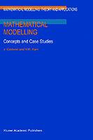 Mathematical Modelling: Concepts and Case Studies - J. Caldwell,Y.M. Ram - cover